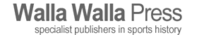 wallawallapress.com - Specialist Publishers in Sports History